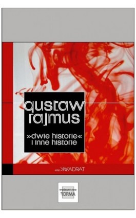 Dwie historie i inne historie - Gustaw Rajmus - Ebook - 978-83-67460-61-3