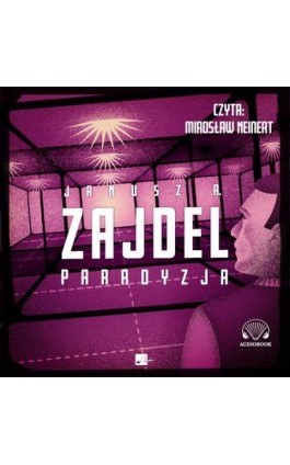 Paradyzja - Janusz Andrzej Zajdel - Audiobook - 978-83-60313-40-4